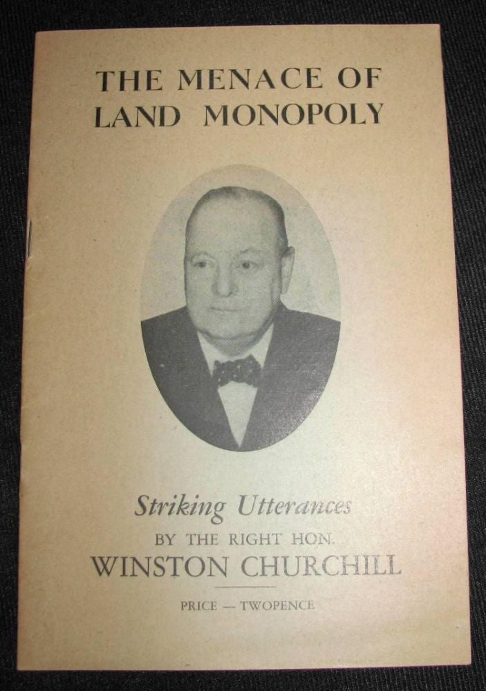 Item #000452 The Menace of Land Monopoly. Winston S. Churchill.