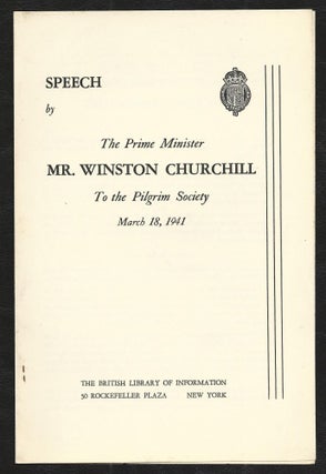 Item #000455 Speech by the Prime Minister Mr. Winston Churchill to the Pilgrim Society, March 18,...