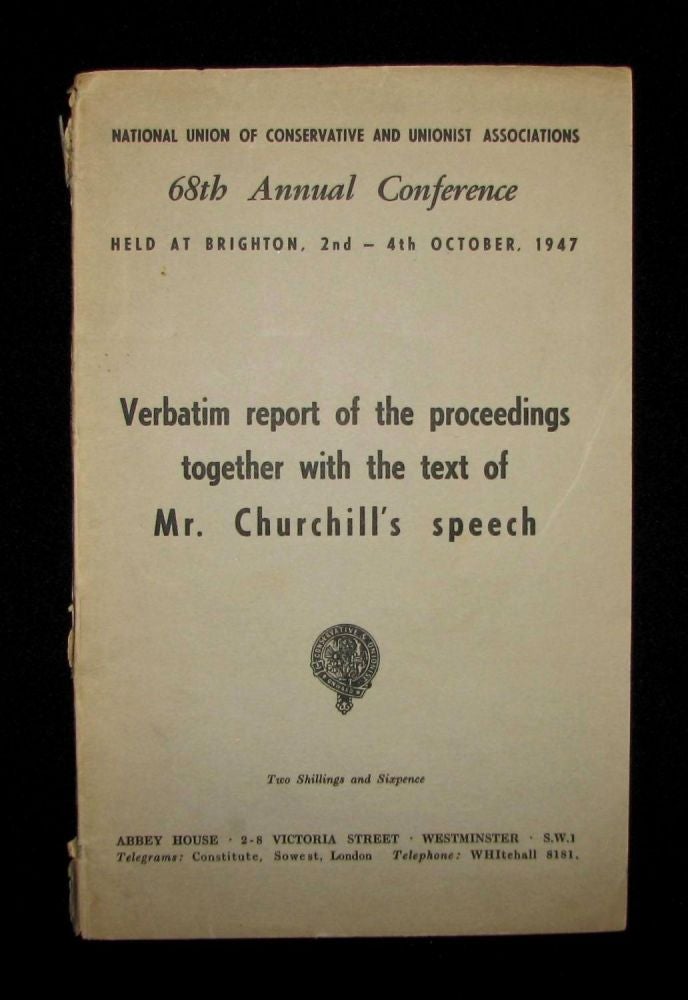 Item #001607 Winston Churchill's 4 October 1947 Speech to the 68th Annual Conservative Party Conference published in the Report of the Proceedings. Winston S. Churchill.