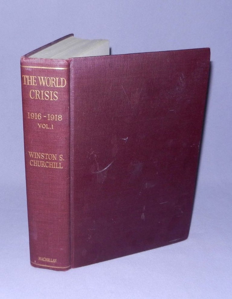 Item #002188 The World Crisis: 1916-1918, Part I. Winston S. Churchill.