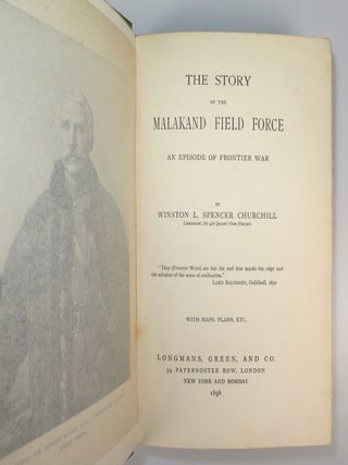 The Story of the Malakand Field Force: An Episode of Frontier War, the first edition, only printing, first state, a multiple family association copy inscribed and dated in April 1898 by Winston's "favorite Aunt" Leonie Leslie to the husband of Winston's American cousin
