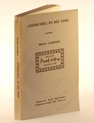 Item #002649 Churchill in His Time: A Study in a Reputation, 1939-1945, publisher's Uncorrected...