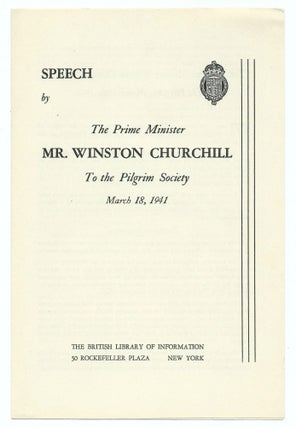 Item #003123 Speech by the Prime Minister Mr. Winston Churchill to the Pilgrim Society, March 18,...