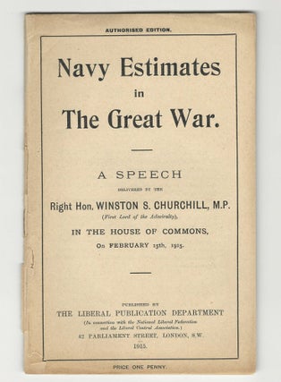 Item #003172 Navy Estimates in The Great War, A Speech Delivered by the Right Hon. Winston S....