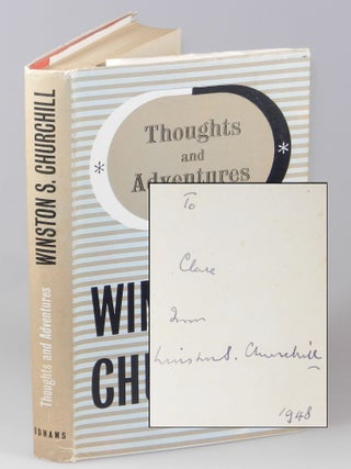 Item #003570 Thoughts and Adventures, inscribed by Churchill to Clare Boothe Luce in 1948....