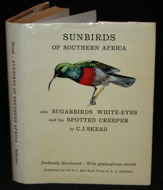 Item #003927 The Sunbirds of Southern Africa; Also Sugarbirds, The White-Eyes, and The Spotted...