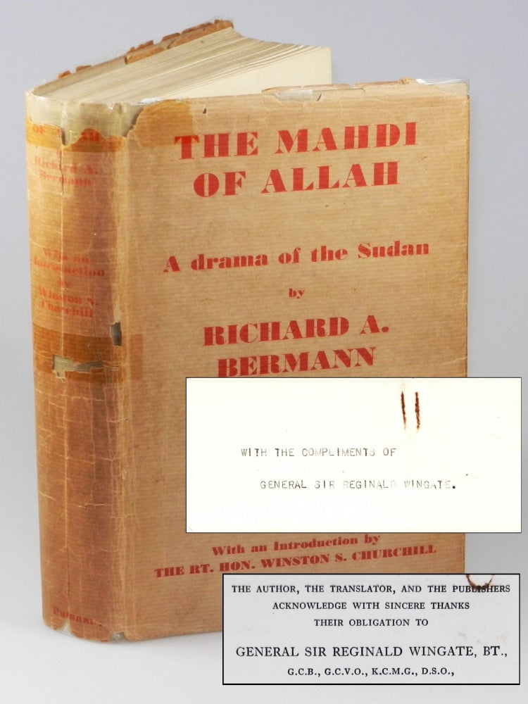 Item #004036 The Mahdi of Allah, the Story of the Dervish Mohammed Ahmed, presentation copy from General Sir Reginald Wingate. Richard A. Bermann, Winston S. Churchill.