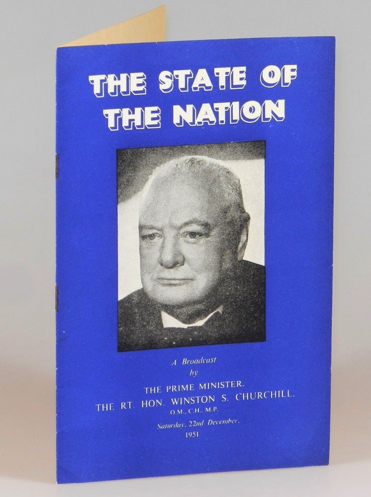 Item #004395 The State of the Nation, A Broadcast by The Prime Minister The Rt. Hon. Winston S. Churchill, Saturday, 22nd December, 1951. Winston S. Churchill.