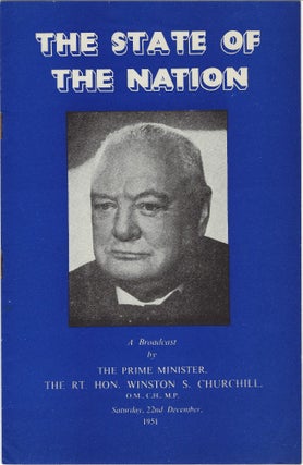 The State of the Nation, A Broadcast by The Prime Minister The Rt. Hon. Winston S. Churchill, Saturday, 22nd December, 1951