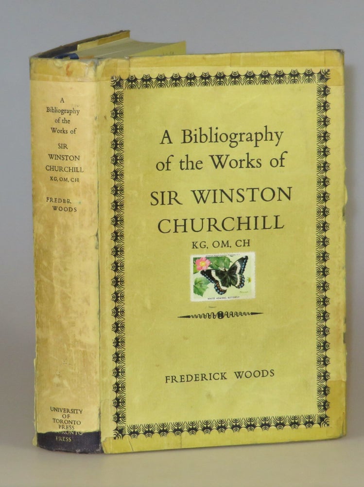 Item #004640 A Bibliography of the Works of Sir Winston Churchill. Frederick Woods.
