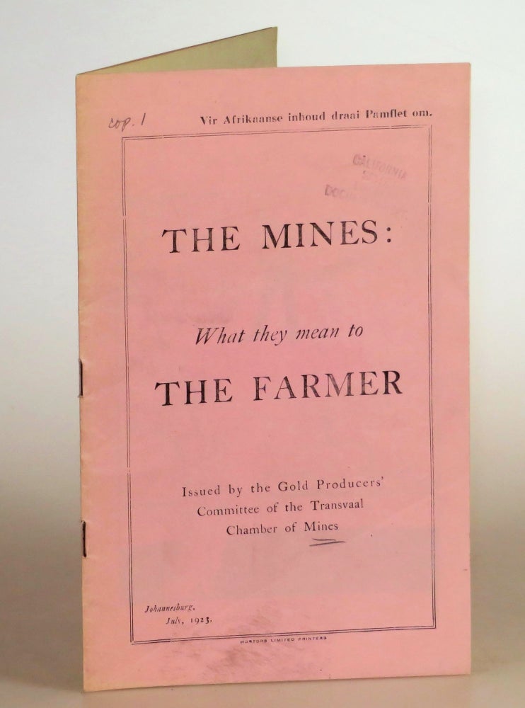 Item #004824 The Mines: What they mean to The Farmer (Die Myne: Wat hulle vir Die Boer Beteken). the Gold Producers' Committee of the Transvaal Chamber of Mines.