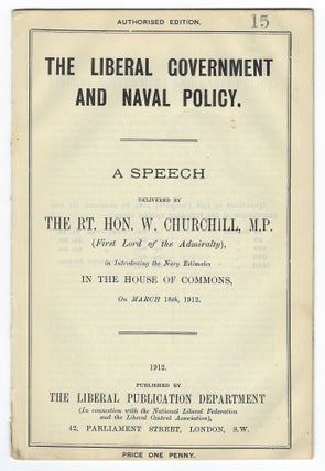 Item #004832 The Liberal Government and Naval Policy, A Speech Delivered by The Rt. Hon. W....