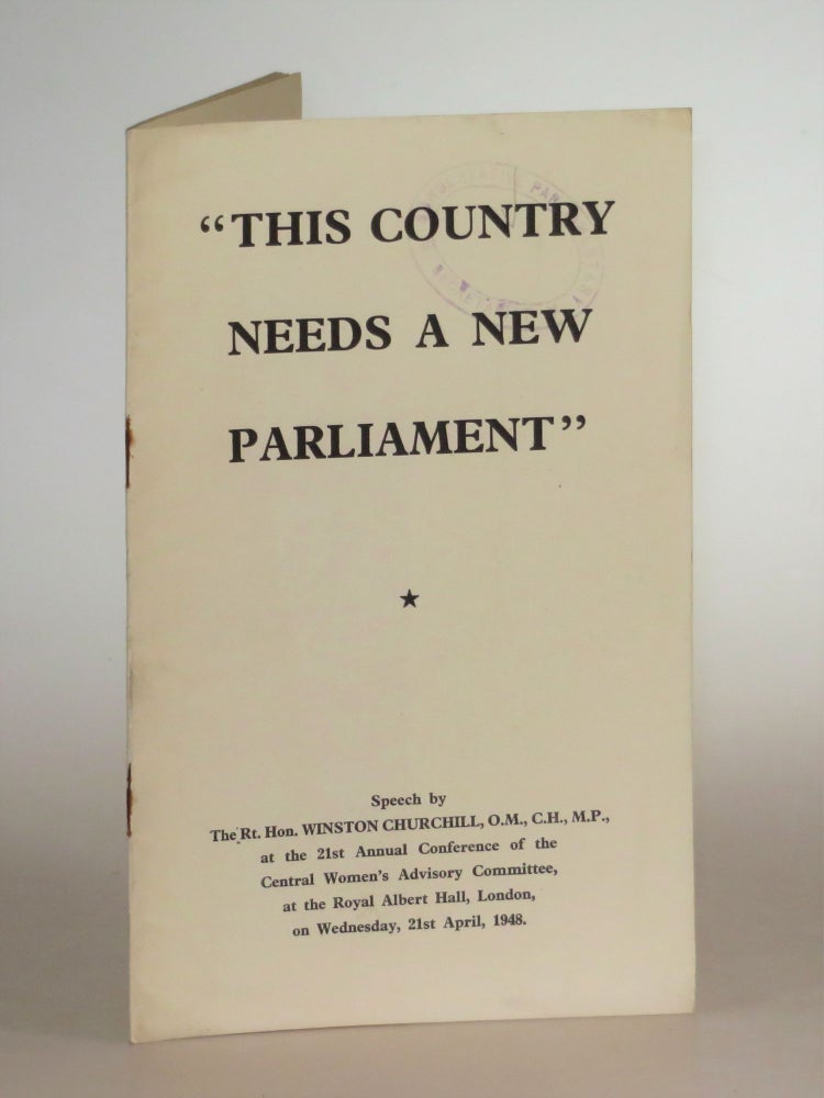Item #004884 This Country Needs a New Parliament. Winston S. Churchill.