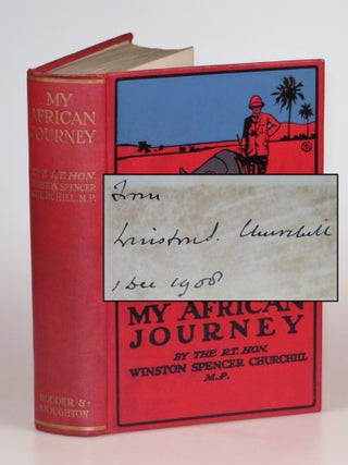 Item #004946 My African Journey, signed and dated by Churchill the day after publication to...