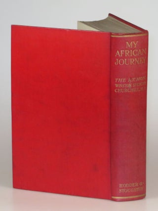 My African Journey, signed and dated by Churchill the day after publication to Churchill's fellow Cabinet member and then-Colonial Secretary Robert Offley Ashburton Crewe-Milnes, 1st Marquess of Crewe