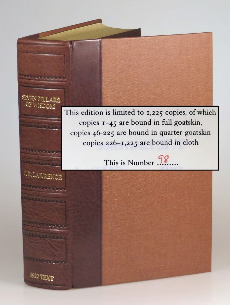 Item #004954 Seven Pillars of Wisdom: a triumph, the complete 1922 'Oxford' text, limited one-volume edition, hand-numbered copy #"98", one of 180 issued thus in quarter Nigerian goatskin. T. E. Lawrence, Jeremy Wilson.