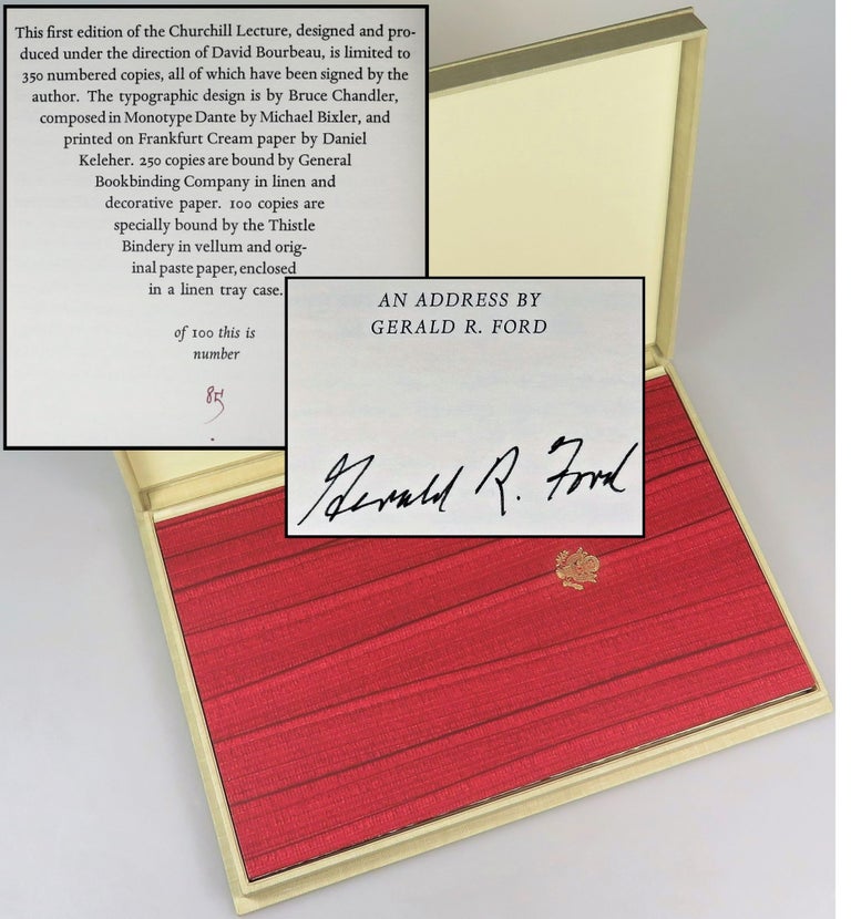 Item #004991 Churchill Lecture: An Address by Gerald R. Ford at the English-Speaking Union, London, England, November 30, 1983, the signed limited first edition, copy #85 of 100. President Gerald R. Ford.