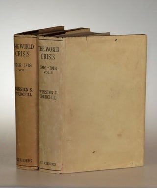 Item #005104 The World Crisis, 1916-1918, Volumes I & II, in the original dust jackets. Winston...