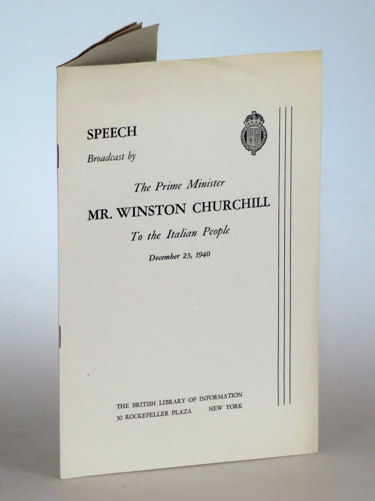 Item #005307 Text of Prime Minister Winston Churchill's speech to the Italian People, December 23rd, 1940. Winston S. Churchill.