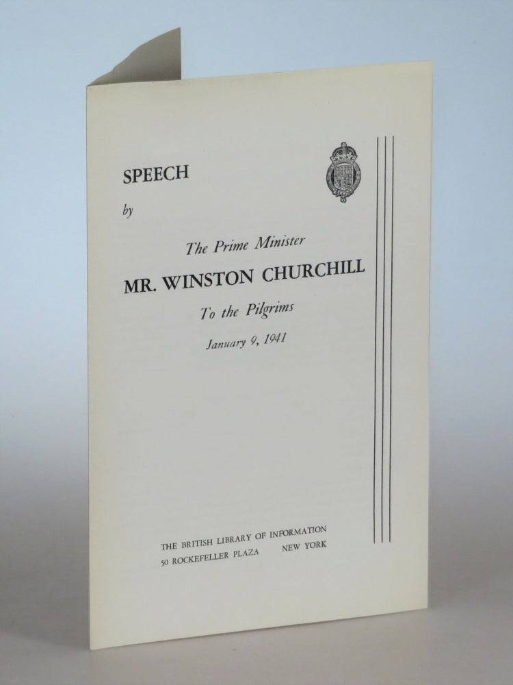 Item #005309 Speech by the Prime Minister Mr. Winston Churchill to the Pilgrims, January 9, 1941. Winston S. Churchill.