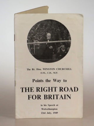Item #005693 The Right Road for Britain, Winston Churchill's speech at Wolverhampton of 23rd July...