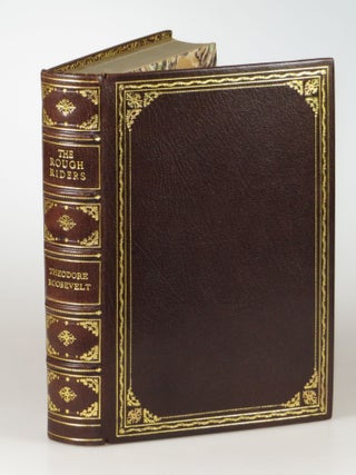 The Rough Riders, signed by Theodore Roosevelt, inscribed by one of his Rough Riders to the soldier’s mother, and finely bound by Zaehnsdorf for Asprey of London