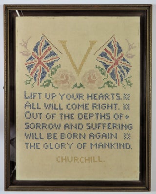 "LIFT UP YOUR HEARTS..." A hand-stitched and framed Second World War memento featuring a decorated quote from Prime Minister Winston S. Churchill's speech of 12 June 1941
