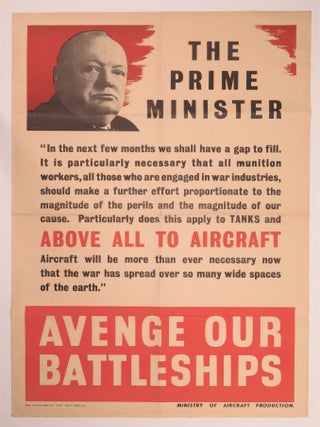 A collection of six original British Ministry of Aircraft Production posters from the early years of the Second World War, one featuring Prime Minister Winston S. Churchill and a quote from his 8 December 1941 speech delivered the day after the Japanese attack at Pearl Harbor