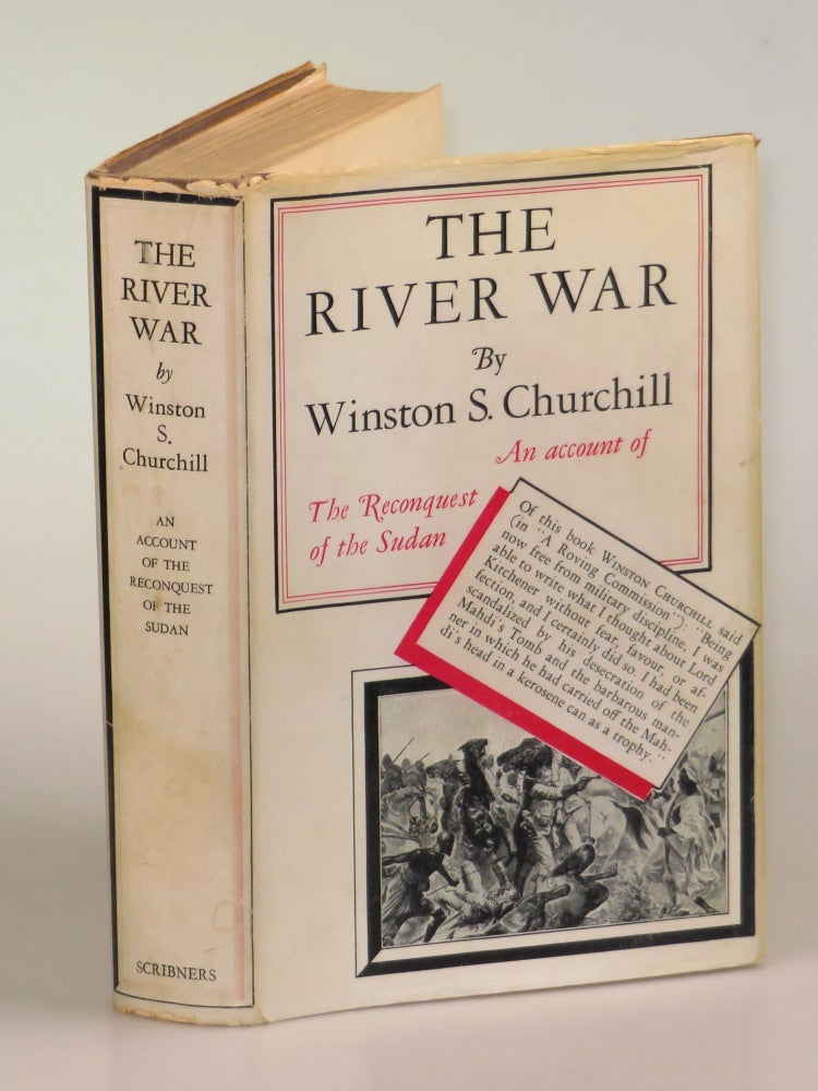 Item #006340 The River War, An Account of the Reconquest of the Soudan. Winston S. Churchill.