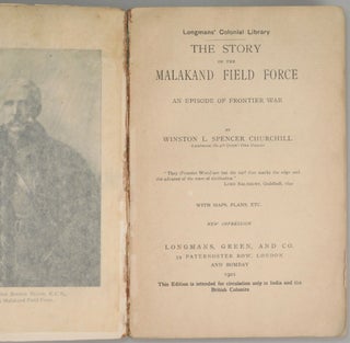 The Story of the Malakand Field Force: An Episode of Frontier War, the final Colonial Library issue of Churchill's first book in the extravagantly rare "wraps" binding and hence “the scarcest of all of the Malakand editions, issues, or printings”
