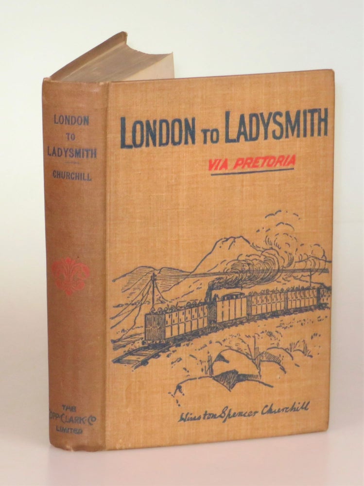 Item #006416 London to Ladysmith via Pretoria. Winston S. Churchill.