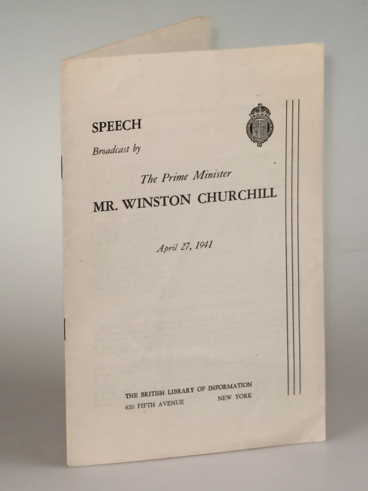 Item #006429 Speech Broadcast by The Prime Minister Mr. Winston Churchill, April 27, 1941. Winston S. Churchill.