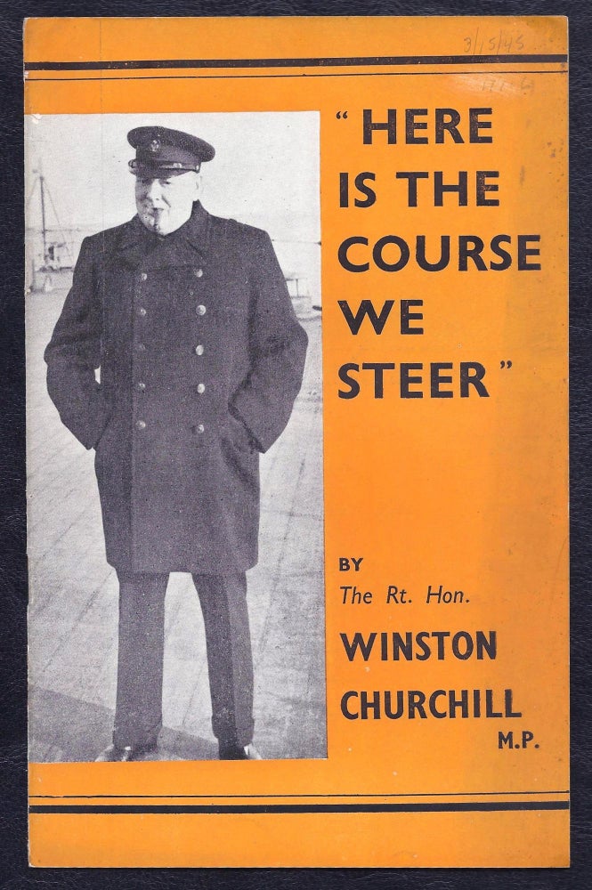 Item #006434 Here is the Course We Steer. Winston S. Churchill.