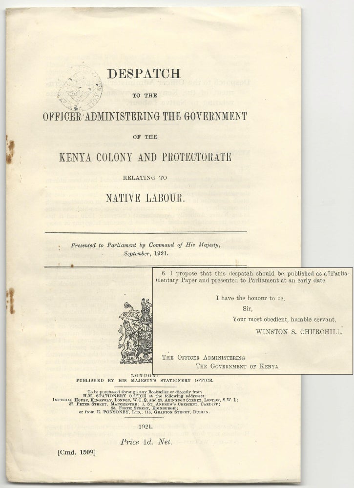 Item #006441 Despatch to the Officer Administering the Government of the Kenya Colony and Protectorate Relating to Native Labour. Winston S. Churchill.