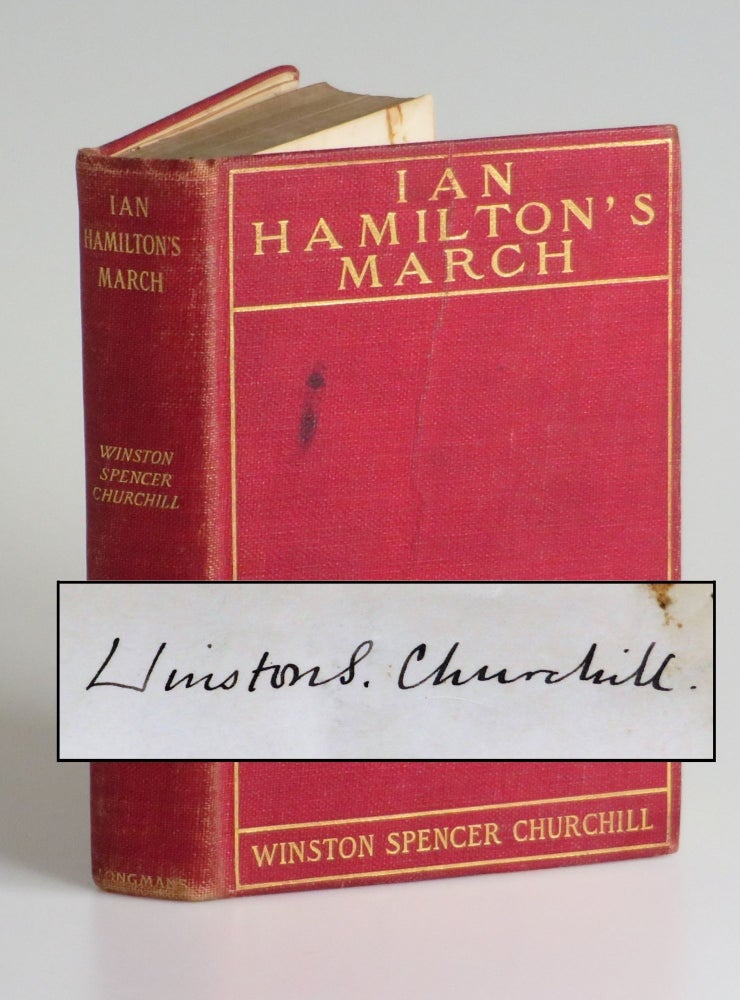Item #006662 Ian Hamilton's March, the U.S. first edition, only printing, signed by Churchill during his first lecture tour of the U.S. and Canada. Winston S. Churchill.