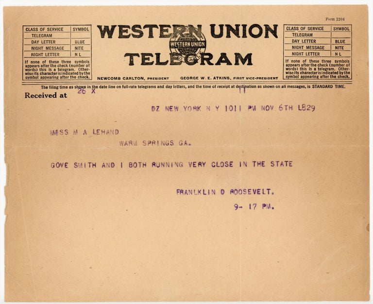 Item #006716 A 6 November 1928 telegram from future president Franklin D. Roosevelt to his essential aide, confidante, and de facto chief of staff Marguerite "Missy" LeHand, on the night of the exceptionally close election that made him Governor of New York. Franklin Delano Roosevelt.