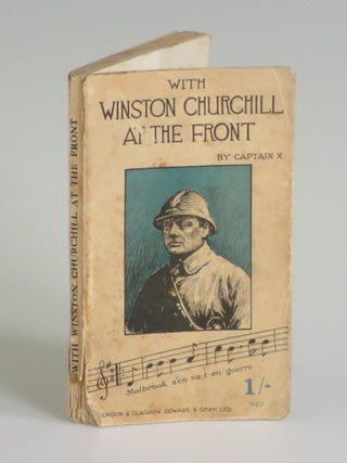 Item #006726 With Winston Churchill at the Front, by Captain X. Captain X., Andrew Dewar Gibb