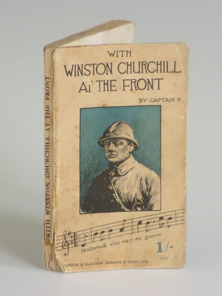 Item #006726 With Winston Churchill at the Front, by Captain X. Captain X., Andrew Dewar Gibb.