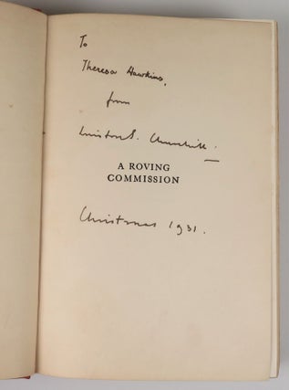 A Roving Commission, a presentation copy inscribed and dated in New York City by Churchill on Christmas 1931 during his convalescence weeks after a near-fatal accident