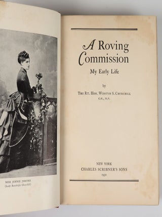A Roving Commission, a presentation copy inscribed and dated in New York City by Churchill on Christmas 1931 during his convalescence weeks after a near-fatal accident