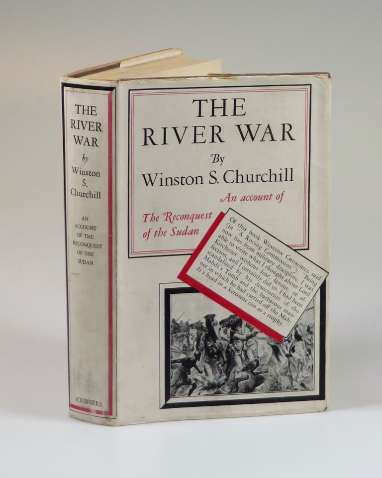 Item #006827 The River War, An Account of the Reconquest of the Soudan. Winston S. Churchill.