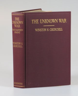 Item #006920 The World Crisis: The Unknown War. Winston S. Churchill