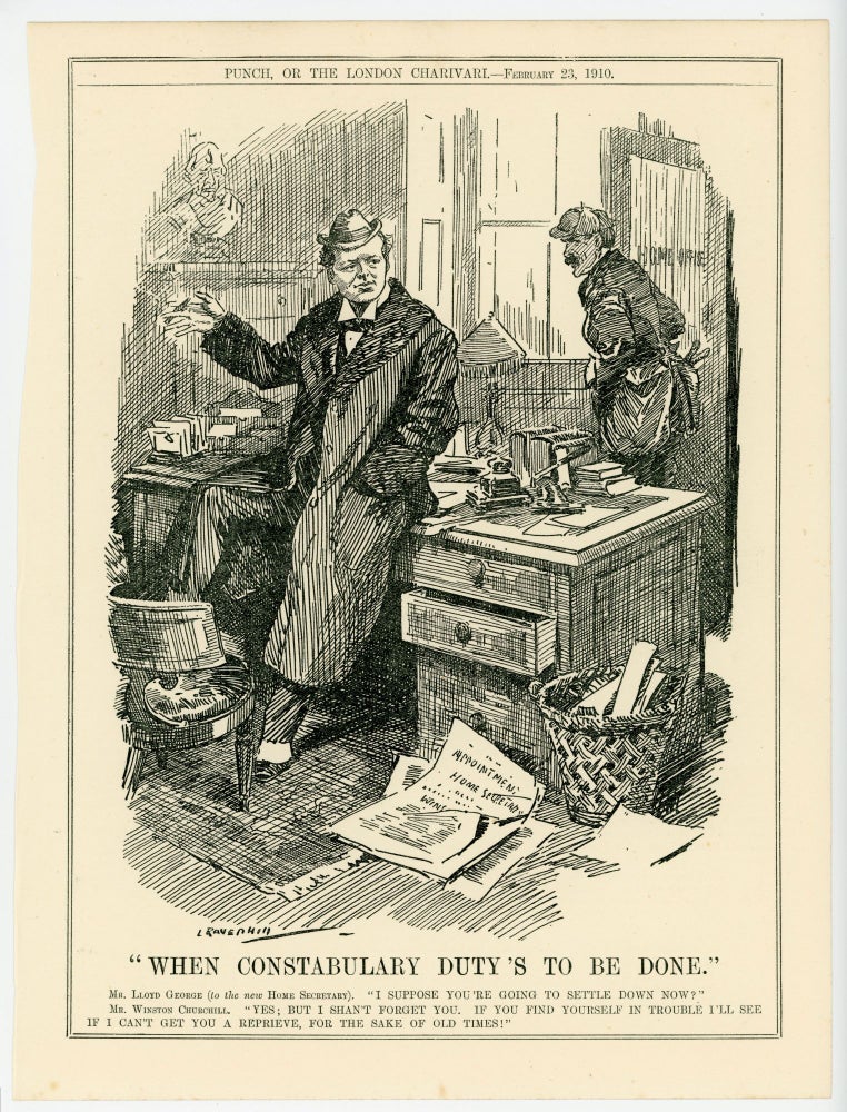 Item #007089 WHEN CONSTABULARY DUTY'S TO BE DONE. - an original printed appearance of this cartoon featuring Winston S. Churchill from the 23 February 1910 edition of the magazine Punch, or The London Charivari. Artist: Leonard Raven-Hill.