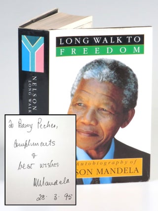 Item #007134 Long Walk to Freedom, the South African first edition, inscribed and dated by Nelson...