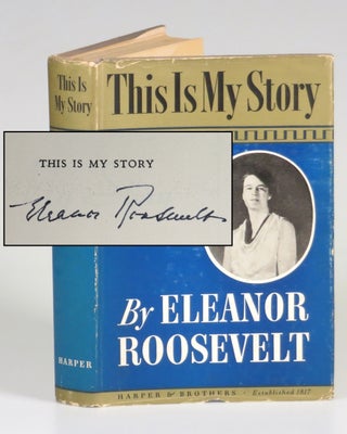 Item #007177 This Is My Story, signed by Eleanor Roosevelt. Eleanor Roosevelt
