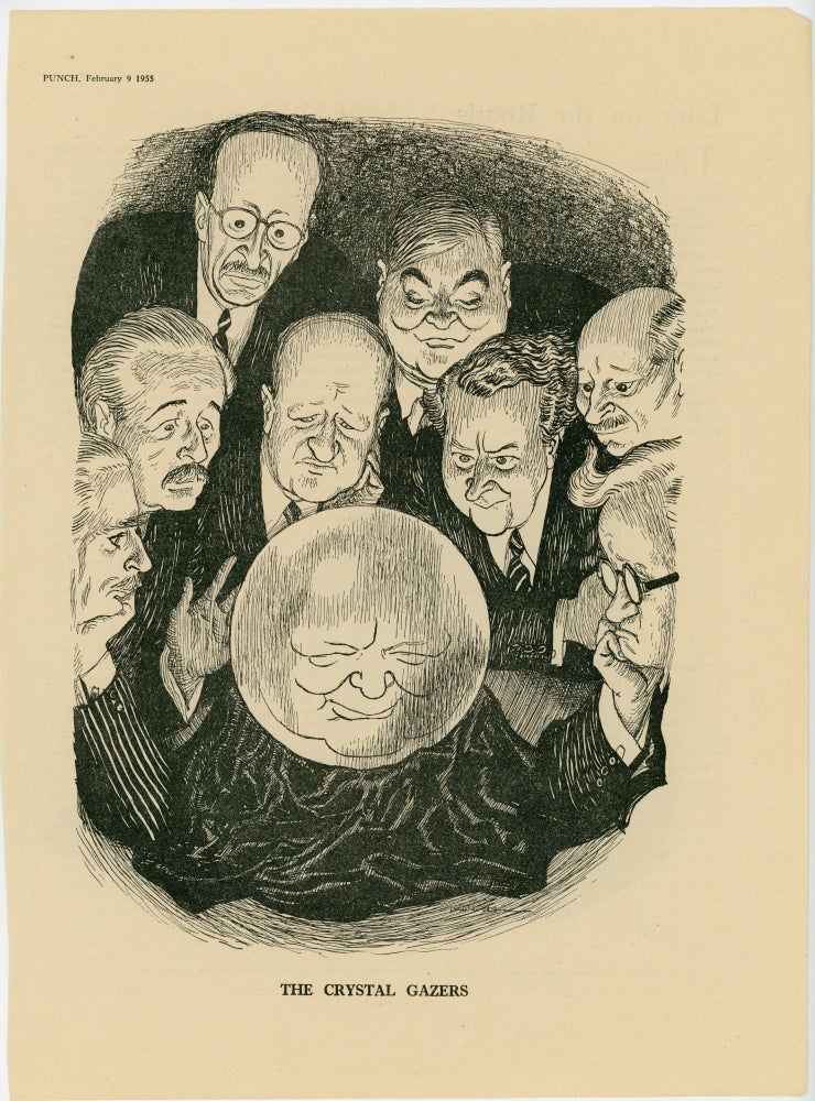 Item #007200 THE CRYSTAL GAZERS - an original printed appearance of this cartoon featuring then-Prime Minister Winston S. Churchill in the 9 February 1955 edition of the magazine Punch, or The London Charivari. Artist: Leslie Gilbert Illingworth.