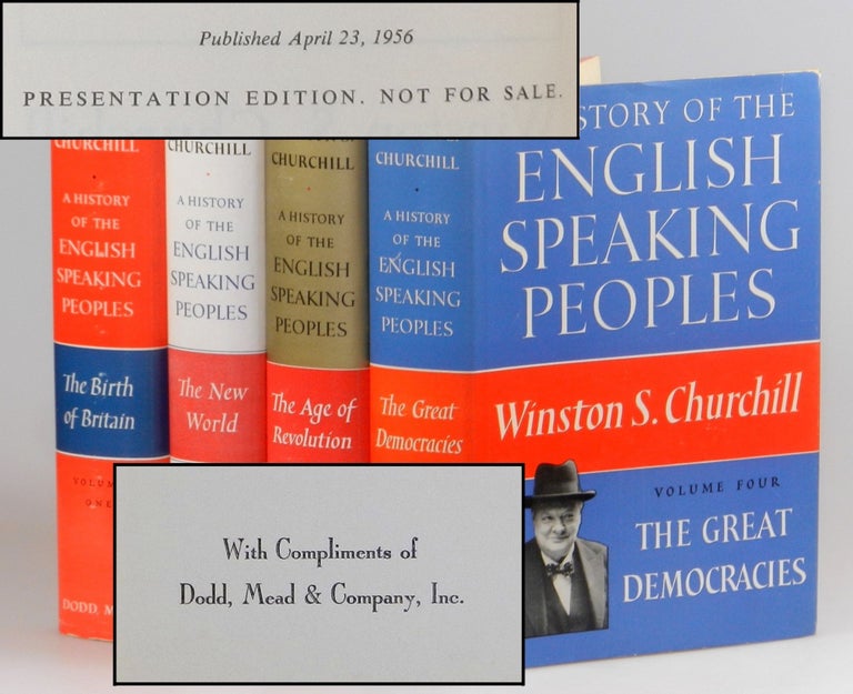 Item #007248 A History of the English-Speaking Peoples, a full Publisher's Presentation set of the first U.S. edition. Winston S. Churchill.