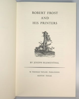 Robert Frost and his Printers - one of ten specially bound, signed, and numbered copies of the limited edition