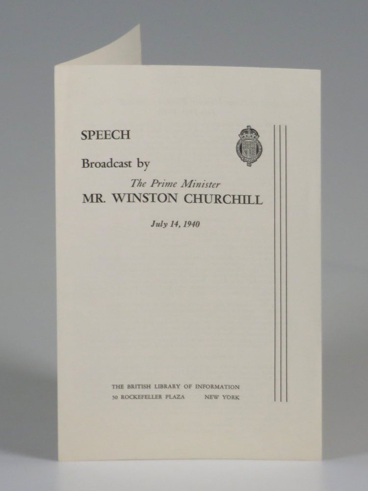 Item #007280 Speech Broadcast by The Prime Minister Mr. Winston Churchill July 14, 1940. Winston S. Churchill.