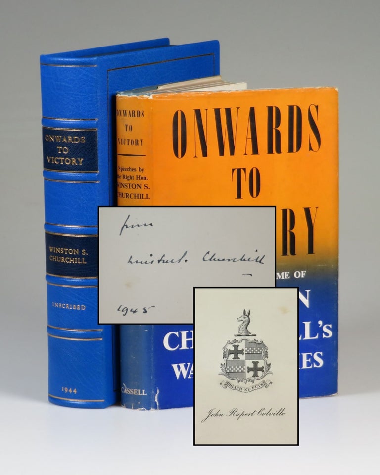 Item #007373 Onwards to Victory, a wartime presentation copy inscribed and dated by Churchill in 1945 and owned by his Private Secretary and unauthorized chronicler of 10 Downing Street under Churchill's leadership, Sir John "Jock" Colville. Winston S. Churchill.